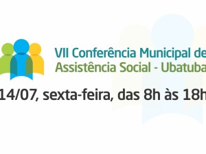 VII Conferência de Assistência Social de Ubatuba acontece no próximo dia 14