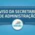 aviso_secretaria_da_administração