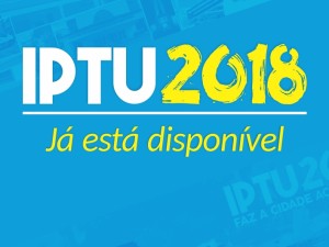 Boleto para pagamento do IPTU 2018 já pode ser emitido