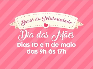 Fundo Social de Solidariedade organiza Bazar de Dia das Mães