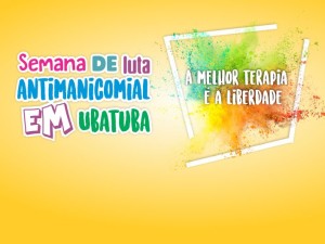 Semana de luta antimanicomial em Ubatuba tem programação variada