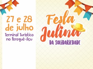 Festa Julina do Fundo Social de Solidariedade está chegando