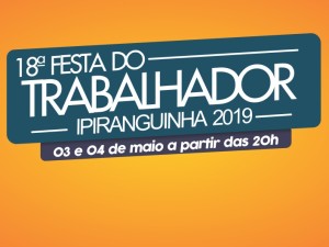 18ª Festa do Trabalhador acontece no bairro do Ipiranguinha