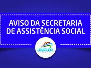 Atendimento da secretaria de Assistência Social é alterado