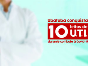 Ubatuba terá 10 leitos de UTI na cidade durante combate à Covid-19