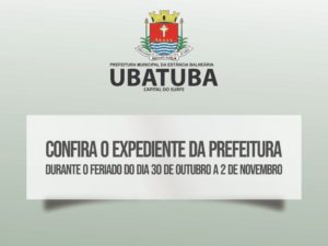 Prefeitura de Ubatuba divulga expediente para o Feriado de Finados