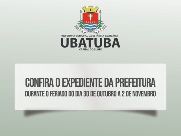 Prefeitura de Ubatuba divulga expediente para o Feriado de Finados