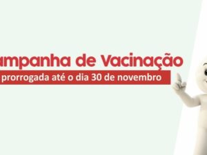 Campanhas de vacinação são prorrogadas até 30 de novembro