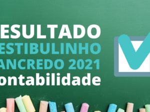 Resultado Vestibulinho Tancredo 2021 – Contabilidade