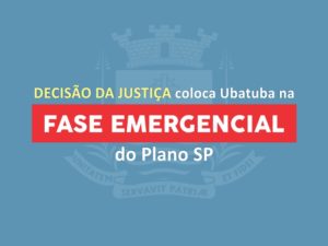 Ubatuba entra na Fase Emergencial do Plano SP