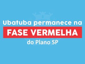 Ubatuba permanece na Fase Vermelha