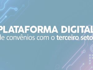 Prefeitura lança plataforma sobre convênios com o terceiro setor