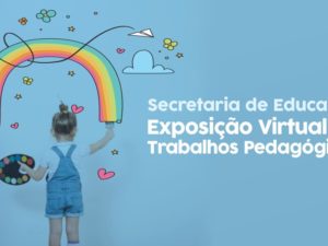 Educação de Ubatuba promove exposição virtual de trabalhos pedagógicos