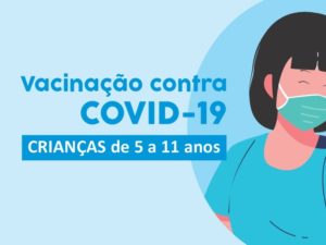 Vacinação para crianças de 5 a 11 anos começa na próxima terça-feira