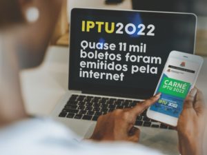 Quase 11 mil boletos do IPTU 2022 foram emitidos através do site da prefeitura