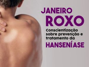 Janeiro Roxo: mês de conscientização da hanseníase