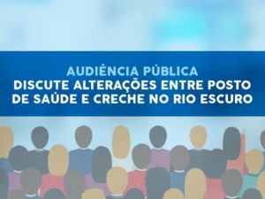 Audiência: Prefeitura apresenta projeto dia 7 aos moradores do Rio Escuro