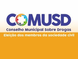 Prorrogada as inscrições para a eleição do Conselho Municipal Sobre Drogas