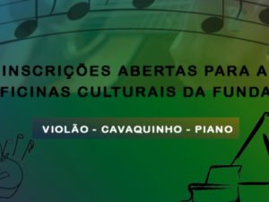 Inscrições abertas para oficinas de instrumentos da Fundart