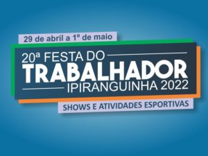 Prefeitura divulga programação da 20ª Festa do Trabalhador