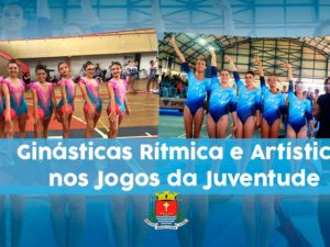 Ginásticas Rítmica e Artística representam Ubatuba nos Jogos da Juventude