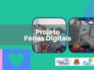 Hoje é o último dia para inscrição no projeto Férias Digitais