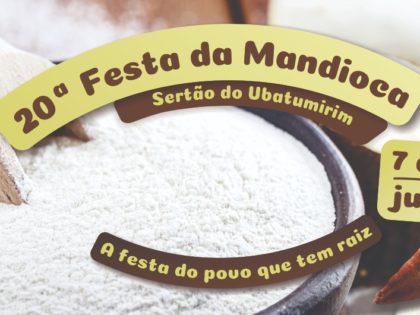 Festa da Mandioca começa hoje no Sertão do Ubatumirim