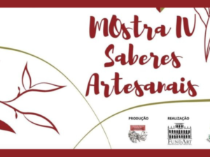 Últimos dias para inscrições da Mostra Saberes Artesanais