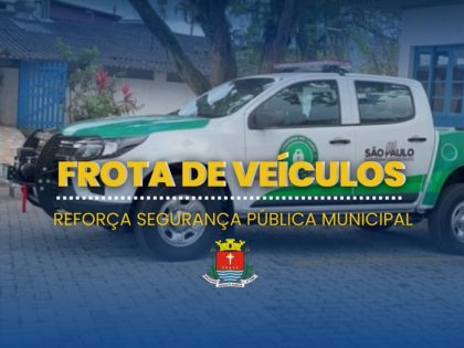 Prefeitura cria frota de veículos para segurança pública municipal