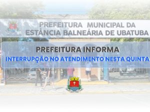 Prefeitura terá interrupção no atendimento nesta quinta (18) a partir das 13h