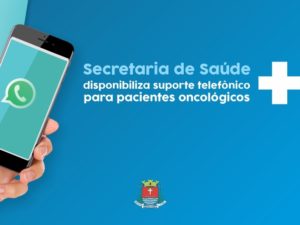 Saúde disponibiliza suporte telefônico para pacientes oncológicos