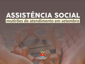 Assistência Social divulga mutirões de atendimento em setembro