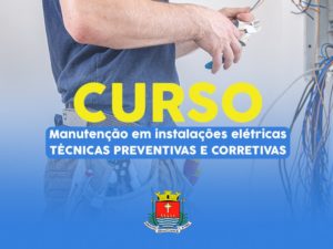 Inscrições abertas para curso de “Manutenção em instalações elétricas”