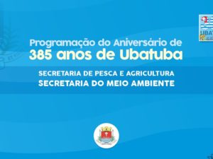 Meio Ambiente e Pesca e Agricultura têm programação para o aniversário da cidade