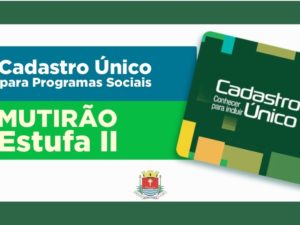 Mutirão para atualização do Cadastro Único acontece no Estufa II