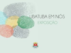 Exposição “Ubatuba em Nós” é aberta no Teatro Municipal