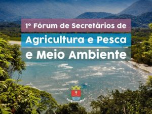 Acontece amanhã o 1º Fórum de Secretários de Agricultura, Pesca e Meio Ambiente