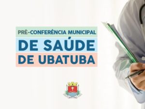 Puruba e Maranduba recebem hoje Pré-Conferência da Saúde