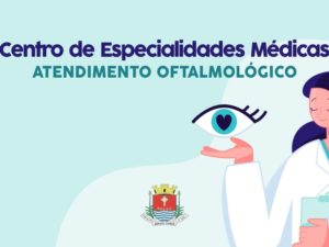 Centro de Especialidades Médicas de Ubatuba terá atendimento oftalmológico