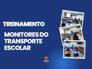 Monitores do transporte escolar recebem treinamento