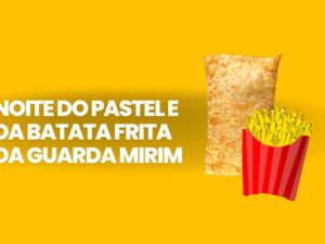 Noite do pastel e da batata frita da Guarda Mirim acontece no sábado, 11