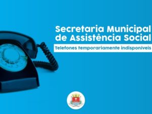 Secretaria de Assistência Social tem instabilidade telefônica nesta terça-feira