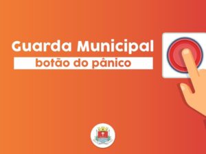 Guarda Municipal faz esclarecimentos sobre o botão do pânico