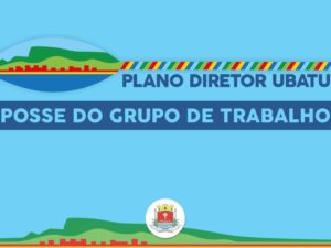 Prefeitura de Ubatuba realizará cerimônia de posse do GTPD