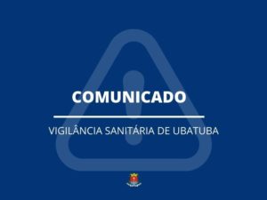 Vigilância Sanitária de Ubatuba repassa alerta da Anvisa sobre produtos