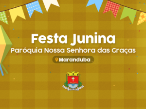 Paróquia Nossa Senhora das Graças promove Festa Junina