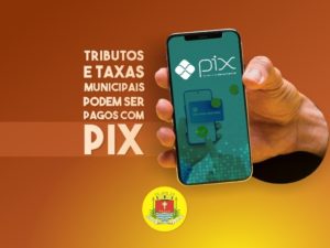 Prefeitura disponibiliza pagamentos de tributos municipais pelo Pix