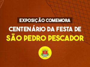 Exposição comemora centenário da Festa de São Pedro Pescador