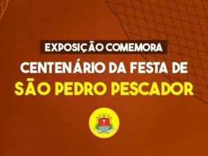 Exposição comemora centenário da Festa de São Pedro Pescador