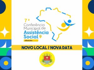 Atenção para mudanças na VII Conferência de Assistência Social